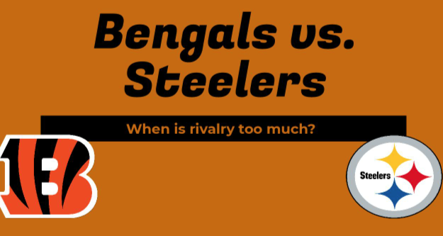 Bengals vs. Steelers: when is a rivalry too much?